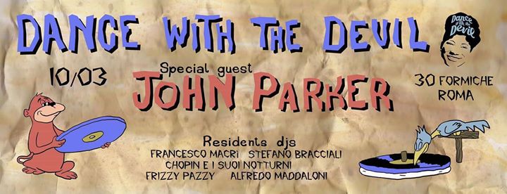 Dance With The Devil - Special Guest John Parker (UK)