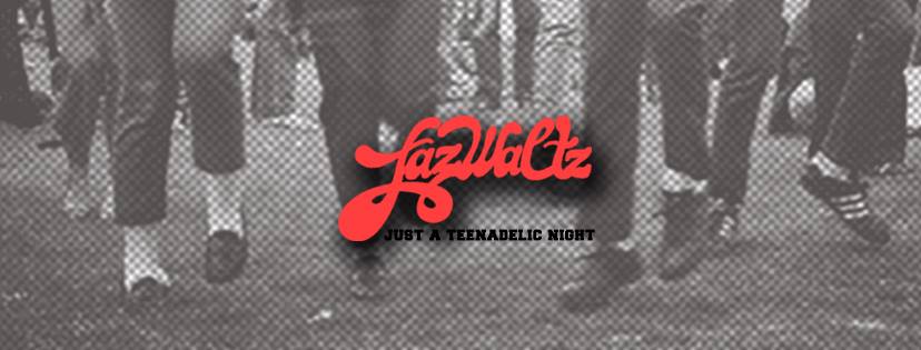 Teenadelic Night • Faz Waltz