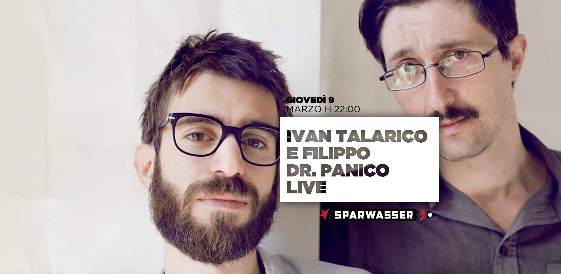 Ivan Talarico & Filippo Dr.Panico @Sparwasser